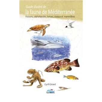 Guide illustre de la faune de mediterranee - 1