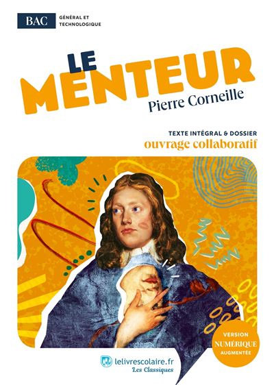 Le Menteur, Pierre Corneille - Madame Caroline Lefebvre - Lelivrescolaire.fr - Poche - Scolaire / Universitaire
