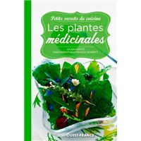 Petits secrets de cuisine. Les plantes médicinales