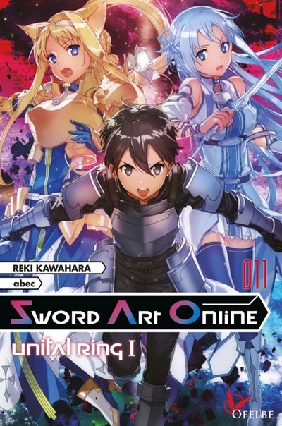 Sword Art Online - Tome 11 - Reki Kawahara - Ofelbe - broché - Roman adolescent