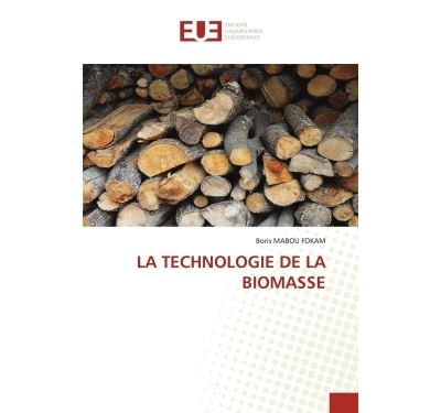 La technologie de la biomasse - Boris MABOU FOKAM - Universi