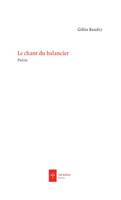 Le chant du balancier - Gilles Baudry - broché