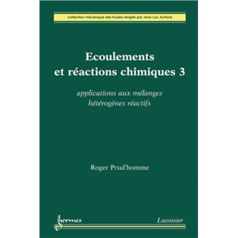 Écoulements et réactions chimiques 3 : applications aux mélanges hétérogènes réactifs
