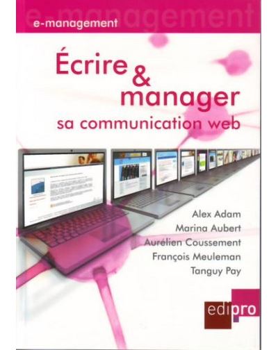 Ecrire et manager sa communication web - aubert m. Adam a. - broché