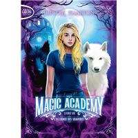 Magic Academy - Tome 7 : L'alliance des vampires