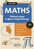 Mathématiques - Terminale Spécialité - Méthode simple et efficace d'apprentissage