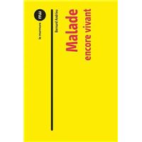 Malade encore vivant