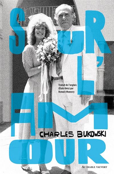 Sur l'amour - Charles Bukowski - Au diable vauvert - broché - Poésie