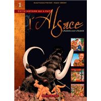 Bd alsace : tome i l'alsace avant l'alsace