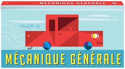 Mécanique générale - Philippe Ug - Grandes Personnes - cartonné - Album jeunesse dès 3 ans
