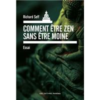 Comment être zen sans être moine ?