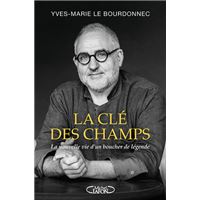 La clé des champs - La nouvelle vie d'un boucher de légende
