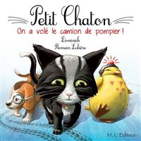 Petit chaton, on a volé le camion de pompier
