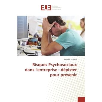 Risques Psychosociaux dans l'entreprise : depister pour prevenir - 1