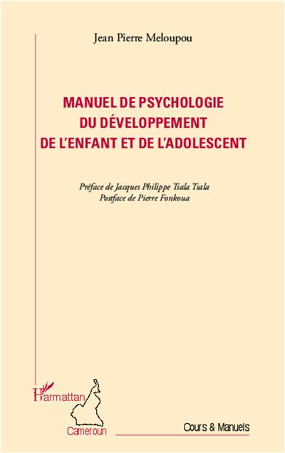 Manuel de psychologie du developpement de l'enfant et de