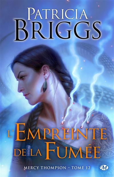 Mercy Thompson, T12 : L'Empreinte de la fumée - Patricia Briggs - broché