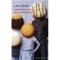 Phénoménologie de la mayonnaise