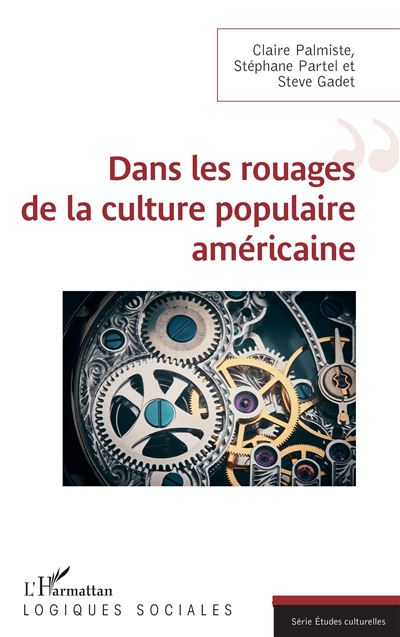 Dans les rouages de la culture populaire americaine