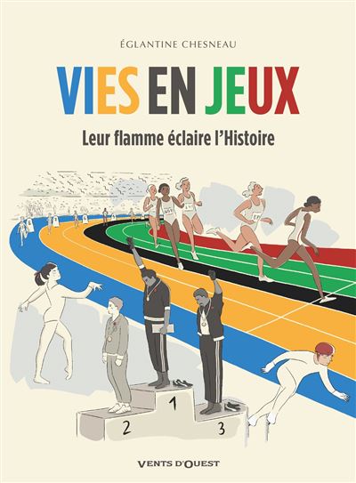 Vies En Jeux - Leur Flamme Éclaire L'Histoire (2024)