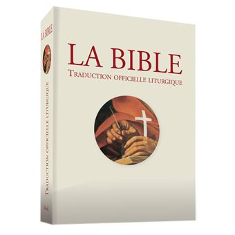 La Bible. Traduction officielle liturgique - brochée - 1