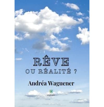 Rêve ou réalité ?