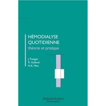 Hémodialyse quotidienne (CD-ROM inclus en fin d'ouvrage)
