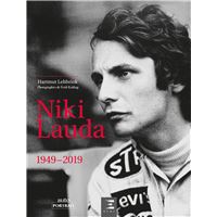 Niki Lauda - tel qu'ils l'ont vu, 1949-2019