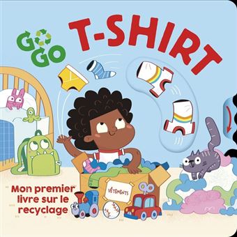 Go Go T-shirt - Mon premier livre sur le recyclage - 1