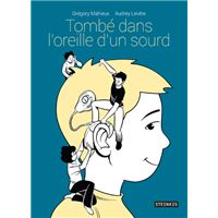 Tombé dans l'oreille d'un sourd