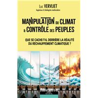 Manipulation du climat & contrôle des peuples - Que se cache-t-il derrière la réalité du réchauffement climatique ?