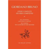 Œuvres complètes. Tome IV : De l'infini, de l'univers et des mondes