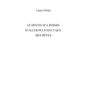 Le destin m'a permis d'aller plus haut que mes rêves