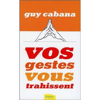 Vos gestes vous trahissent - 1