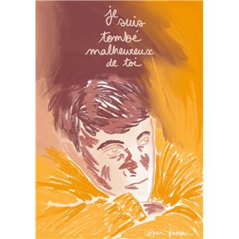 Je suis tombé malheureux de toi - 1