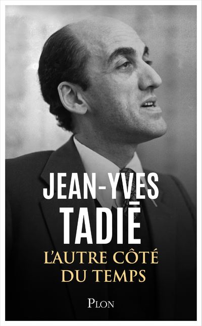 De l'autre côté du temps (1939-1968) - Mémoires - Jean-Yves Tadié - Plon - broché - Essai