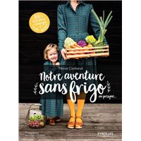 Notre aventure sans frigo... ou presque