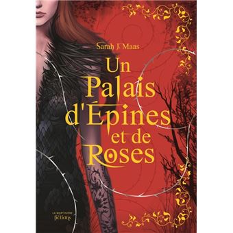 Un palais d'épines et de roses - Un Palais d'épines et de roses (ACOTAR) Tome 1 - Un Palais d'épines et de roses T1 - Collector - Sarah J. Maas, Lindsey Leavitt, Robin Mellom - relié - Achat Livre | fnac