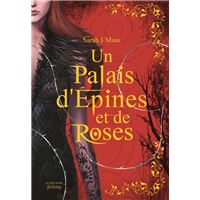 Un Palais D'Epines Et De Roses, A Court Of Thorn And Roses ACOTAR - Un Palais d'épines et de roses (ACOTAR) Tome 1 : Un Palais d'épines et de roses T1 - Collector