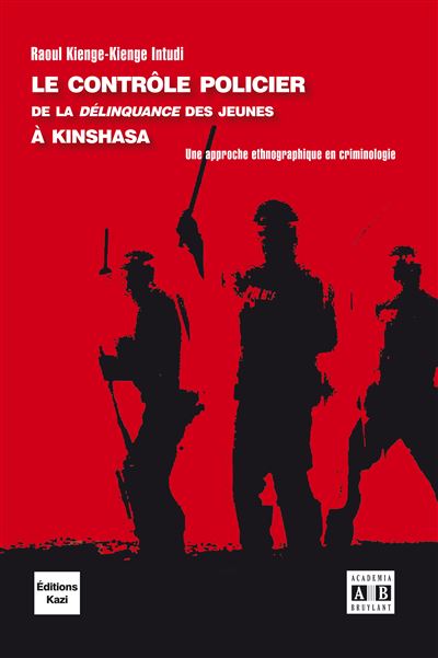 Le controle policier de la « delinquance » des jeunes a Kins