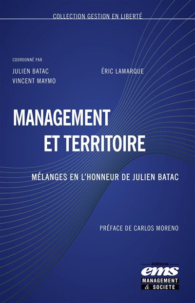 Management et territoire Mélanges en l'honneur de Julien Batac - Julien Batac - Ems Management Et Societes - broché - Guide