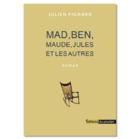 Mad, Ben, Maude, Jules et les autre