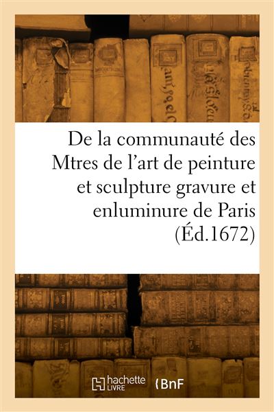 Statuts, ordonnances et réglemens de la communauté des Maitres de l'art de peinture -  Collectif - broché