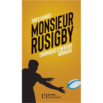 Chroniques d'un rugby ordinaire de Monsieur Rusigby - 1