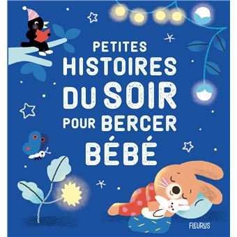Petites histoires du soir pour bercer bébé