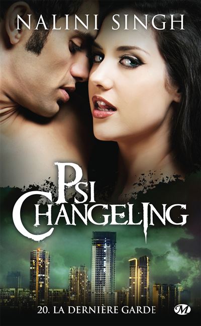 Psi Changeling, T20 : La Dernière Garde - Nalini Singh - Milady - Poche - Roman