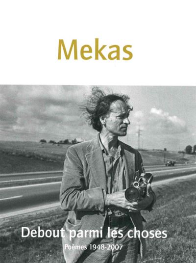 Debout parmi les choses - Jonas Mekas - broché