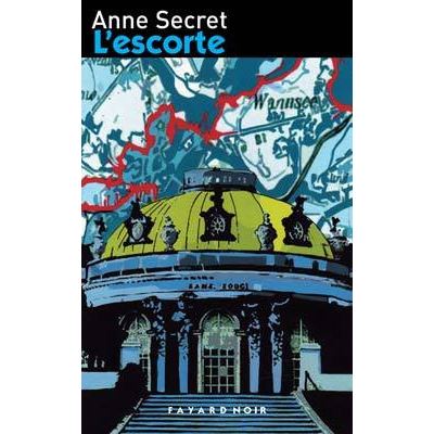 L'escorte - Anne Secret - broché
