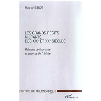 LES GRANDS RECITS MILITANTS DES XIXe ET XXe SIECLES - 1