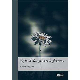Le bruit des sentiments silencieux - 1