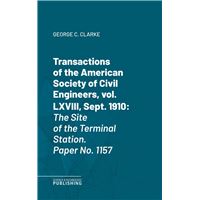 Transactions of the American Society of Civil Engineers, vol. LXVIII, Sept. 1910